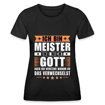 Ich bin Meister und nicht Gott - Frauen Funktions-T-Shirt - Schwarz - Vorne - AI Model Female 172 light (172cm)