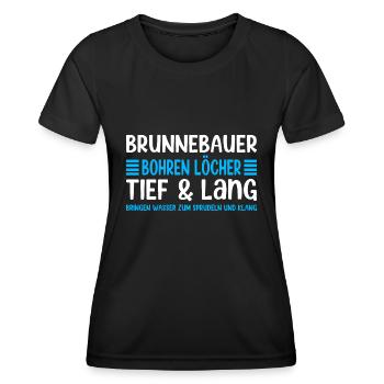 Well Builder Saying Drilling Holes Deep & Long - Women's Functional T-Shirt - black - Front - AI Model Female 172 light (172cm)