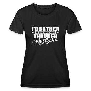 I'd rather Backpacking through Australia - Women's Functional T-Shirt - black - Front - AI Model Female 172 light (172cm)