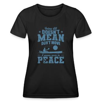 Being still doesn't Mean don't move kayak - Women's Functional T-Shirt - black - Front - AI Model Female 172 light (172cm)