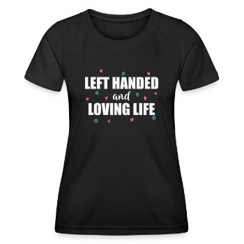 Left Handed and Loving Life Left-handed - Women's Functional T-Shirt - black - Front - AI Model Female 172 light (172cm)