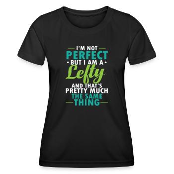 Je ne suis pas parfait Mais je suis un gaucher gaucher - T-shirt sport Femme - noir - Devant - AI Model Female 172 light (172cm)