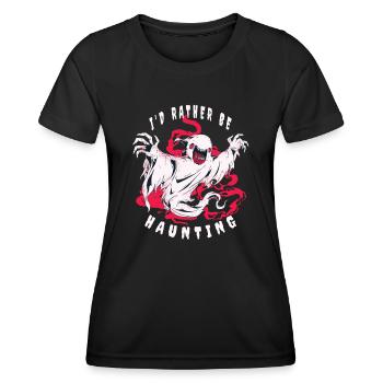 Halloween Ghost Ghost I'd Rather Be Haunting - Women's Functional T-Shirt - black - Front - AI Model Female 172 light (172cm)
