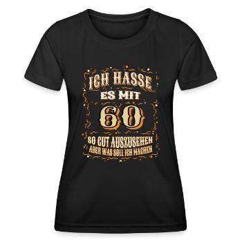 Geburtstag Ich Hasse Es Mit 60 So Gut Auszusehen - Frauen Funktions-T-Shirt - Schwarz - Vorne - AI Model Female 172 light (172cm)