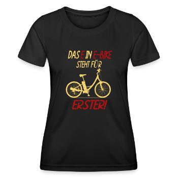 Das E In E-Bike Steht Für Erster Fahrrad Humor - Frauen Funktions-T-Shirt - Schwarz - Vorne - AI Model Female 172 light (172cm)