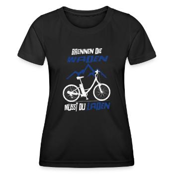 Brennen Die Waden Musst Du Laden E-Bike Fahrrad - Frauen Funktions-T-Shirt - Schwarz - Vorne - AI Model Female 172 light (172cm)