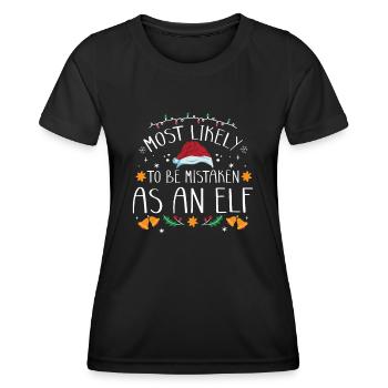 Christmas Most Likely To Be Mistaken As An Elf - Women's Functional T-Shirt - black - Front - AI Model Female 172 light (172cm)