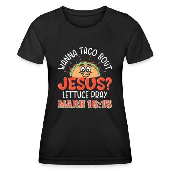 Drôle de dicton Je veux Taco Bout Jésus Laitue Prier - T-shirt sport Femme - noir - Devant - AI Model Female 172 light (172cm)
