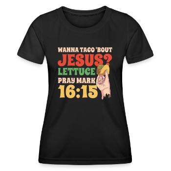 Drôle de dicton Je veux Taco Bout Jésus Laitue Prier - T-shirt sport Femme - noir - Devant - AI Model Female 172 light (172cm)