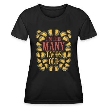 30e anniversaire drôle je suis autant de tacos vieux - T-shirt sport Femme - noir - Devant - AI Model Female 172 light (172cm)