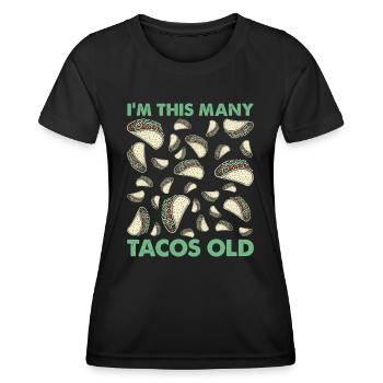 30th Birthday Funny Humor Gift Idea Tacos - Women's Functional T-Shirt - black - Front - AI Model Female 172 light (172cm)