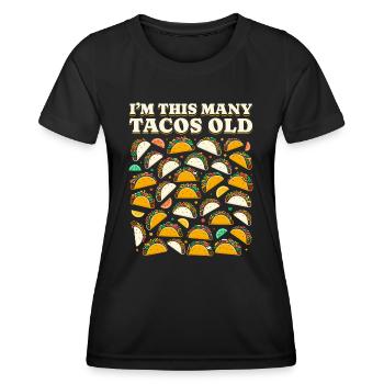 30th Birthday Gift Idea Humor Funny Tacos - Women's Functional T-Shirt - black - Front - AI Model Female 172 light (172cm)