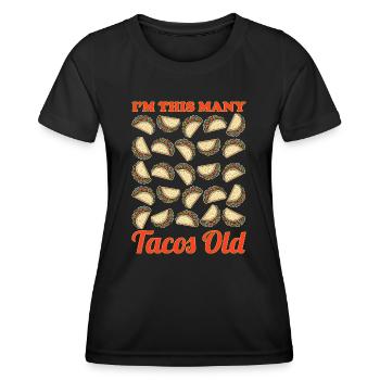 30th Birthday Humor Funny Gift Idea Tacos - Women's Functional T-Shirt - black - Front - AI Model Female 172 light (172cm)