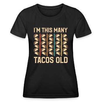 30th Birthday Gift Idea Tacos Humor Funny - Women's Functional T-Shirt - black - Front - AI Model Female 172 light (172cm)