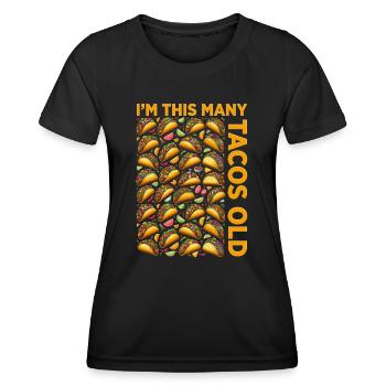 30th Birthday Gift Idea Tacos Humor Funny - Women's Functional T-Shirt - black - Front - AI Model Female 172 light (172cm)