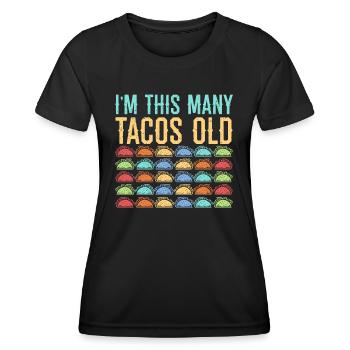 30e anniversaire drôle je suis autant de tacos vieux - T-shirt sport Femme - noir - Devant - AI Model Female 172 light (172cm)