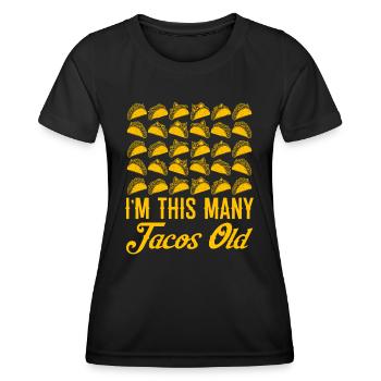 30e anniversaire drôle je suis autant de tacos vieux - T-shirt sport Femme - noir - Devant - AI Model Female 172 light (172cm)