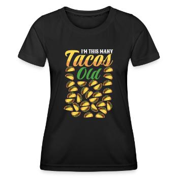 30th Birthday Gift Idea Funny Witty Tacos - Women's Functional T-Shirt - black - Front - AI Model Female 172 light (172cm)