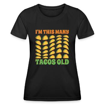 30th Birthday Gift Idea Funny Witty Tacos - Women's Functional T-Shirt - black - Front - AI Model Female 172 light (172cm)