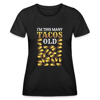 30th Birthday Gift Idea Tacos Funny Witty - Women's Functional T-Shirt - black - Front - AI Model Female 172 light (172cm)