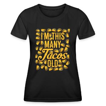 40th Birthday Gift Idea Forty Tacos Funny - Women's Functional T-Shirt - black - Front - AI Model Female 172 light (172cm)