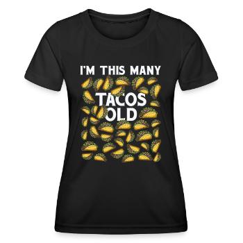 40th Birthday Gift Idea Forty Tacos Funny - Women's Functional T-Shirt - black - Front - AI Model Female 172 light (172cm)