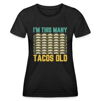 40th Birthday Gift Idea Forty Tacos Funny - Women's Functional T-Shirt - black - Front - AI Model Female 172 light (172cm)