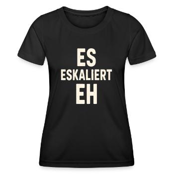 Party Urlaub Spruch Trinkspruch Es Eskaliert Eh - Frauen Funktions-T-Shirt - Schwarz - Vorne - AI Model Female 172 light (172cm)