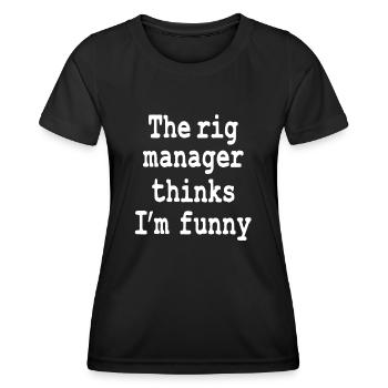 Lustiger Ölfeldarbeiter Zitat Rig Manager - Frauen Funktions-T-Shirt - Schwarz - Vorne - AI Model Female 172 light (172cm)