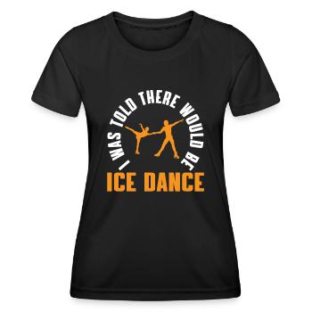 Dicton amusant de danse sur glace - T-shirt sport Femme - noir - Devant - AI Model Female 172 light (172cm)
