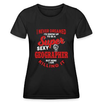 Funny geographer saying - Women's Functional T-Shirt - black - Front - AI Model Female 172 light (172cm)