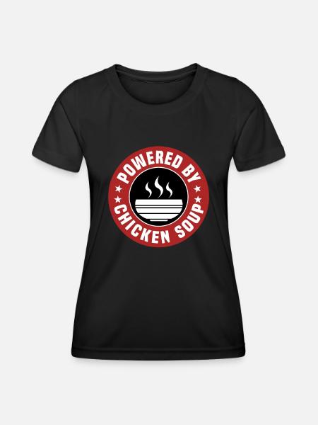 Powered By Chicken Soup - Frauen Funktions-T-Shirt - Schwarz