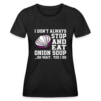 Lustiger Zwiebelsuppen Spruch - Frauen Funktions-T-Shirt - Schwarz - Vorne - AI Model Female 172 light (172cm)