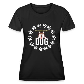 All I need is my Dog - Women's Functional T-Shirt - black - Front - AI Model Female 172 light (172cm)