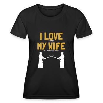 I love my Wife Kendo Kata Kenjusu Bokken Samurai - Women's Functional T-Shirt - black - Front - AI Model Female 172 light (172cm)
