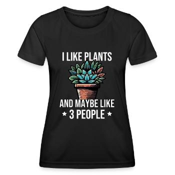I Like Plants And Maybe Like 3 People - Women's Functional T-Shirt - black - Front - AI Model Female 172 light (172cm)
