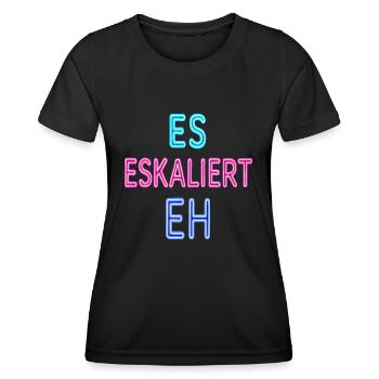 Party Urlaub Spruch Trinkspruch Es Eskaliert Eh - Frauen Funktions-T-Shirt - Schwarz - Vorne - AI Model Female 172 light (172cm)
