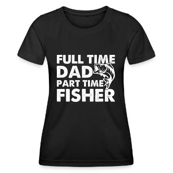Papa à temps plein Pêcheur à temps partiel - T-shirt sport Femme - noir - Devant - AI Model Female 172 light (172cm)