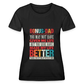 Bonus DAD Du hast mir vielleicht nicht das Leben gegeben. T-Shirt - Frauen Funktions-T-Shirt - Schwarz - Vorne - AI Model Female 172 light (172cm)