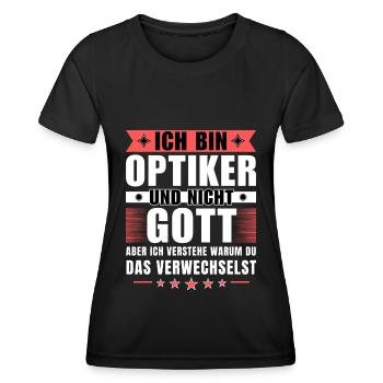 Ich bin Optiker und nicht Gott - Frauen Funktions-T-Shirt - Schwarz - Vorne - AI Model Female 172 light (172cm)