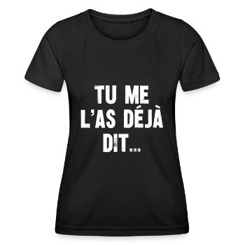 tu me l'as déjà dit - T-shirt sport Femme - noir - Devant - AI Model Female 172 light (172cm)