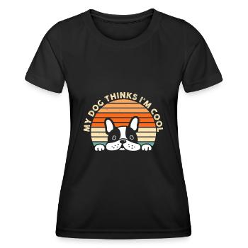 My Dog Thinks I'm Cool Dog Lover Dog Owner - Frauen Funktions-T-Shirt - Schwarz - Vorne - AI Model Female 172 light (172cm)