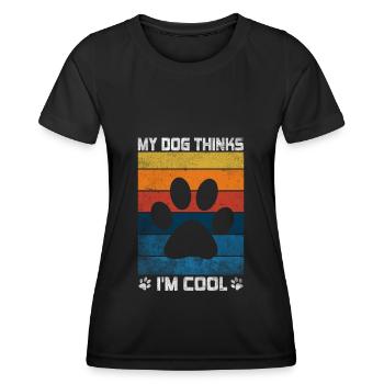 My Dog Thinks I'm Cool Dog Lover Dog Owner - Frauen Funktions-T-Shirt - Schwarz - Vorne - AI Model Female 172 light (172cm)