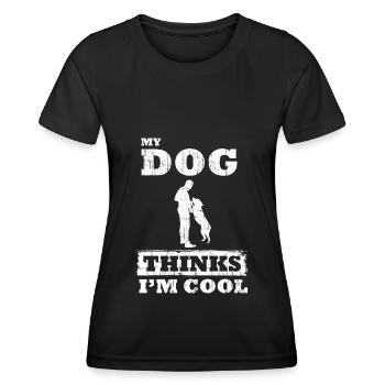 My Dog Thinks I'm Cool Dog Lover Dog Owner - Women's Functional T-Shirt - black - Front - AI Model Female 172 light (172cm)