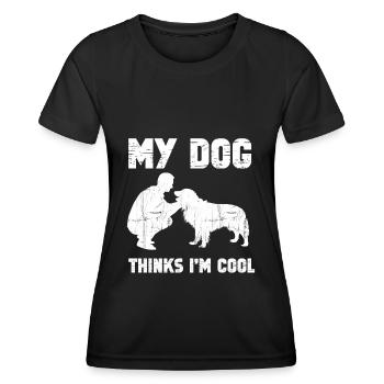 My Dog Thinks I'm Cool Dog Lover Dog Owner - Frauen Funktions-T-Shirt - Schwarz - Vorne - AI Model Female 172 light (172cm)