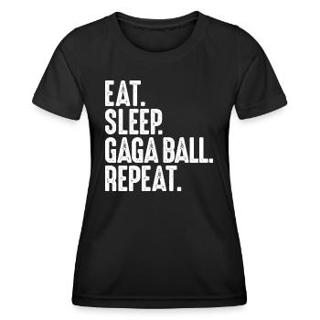 Eat. Sleep. Gaga Ball. Repeat. Dodgeball Gagaball - Women's Functional T-Shirt - black - Front - AI Model Female 172 light (172cm)