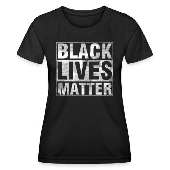 Black Lives Matter, Black Lives Matter - T-shirt sport Femme - noir - Devant - AI Model Female 172 light (172cm)