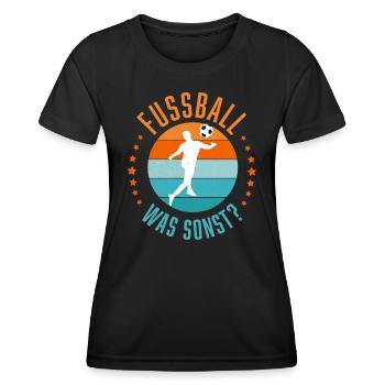 Fußball, was sonst - Frauen Funktions-T-Shirt - Schwarz - Vorne - AI Model Female 172 light (172cm)