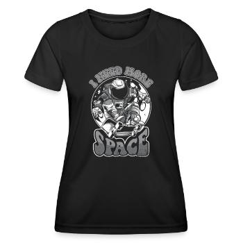 J’ai besoin de plus de Space Cosmonaut Spaceship Taikonaut - T-shirt sport Femme - noir - Devant - AI Model Female 172 light (172cm)