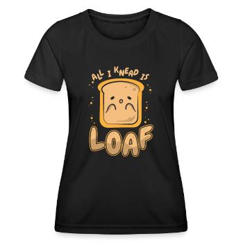 Alles, was ich knete, ist Brotbrotteig Brotbackautomat Brot - Frauen Funktions-T-Shirt - Schwarz - Vorne - AI Model Female 172 light (172cm)